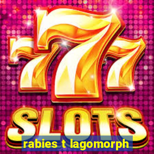 rabies t lagomorph